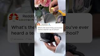 Whats The Worst Thing Youve Ever Heard A Teacher Say At Schoolreddit storytime story