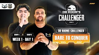 DB ROOM'S CHALLENGER SERIES 5 - WEEK 1 DAY 1 GROUP A & B - PUBG MOBILE