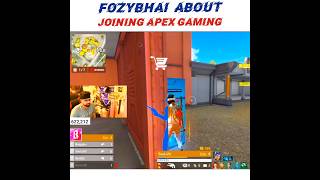 !! 🤔FOZYBHAI ABOUT JOINING APEX GAMING? !! #totalgaming#viral#shorts