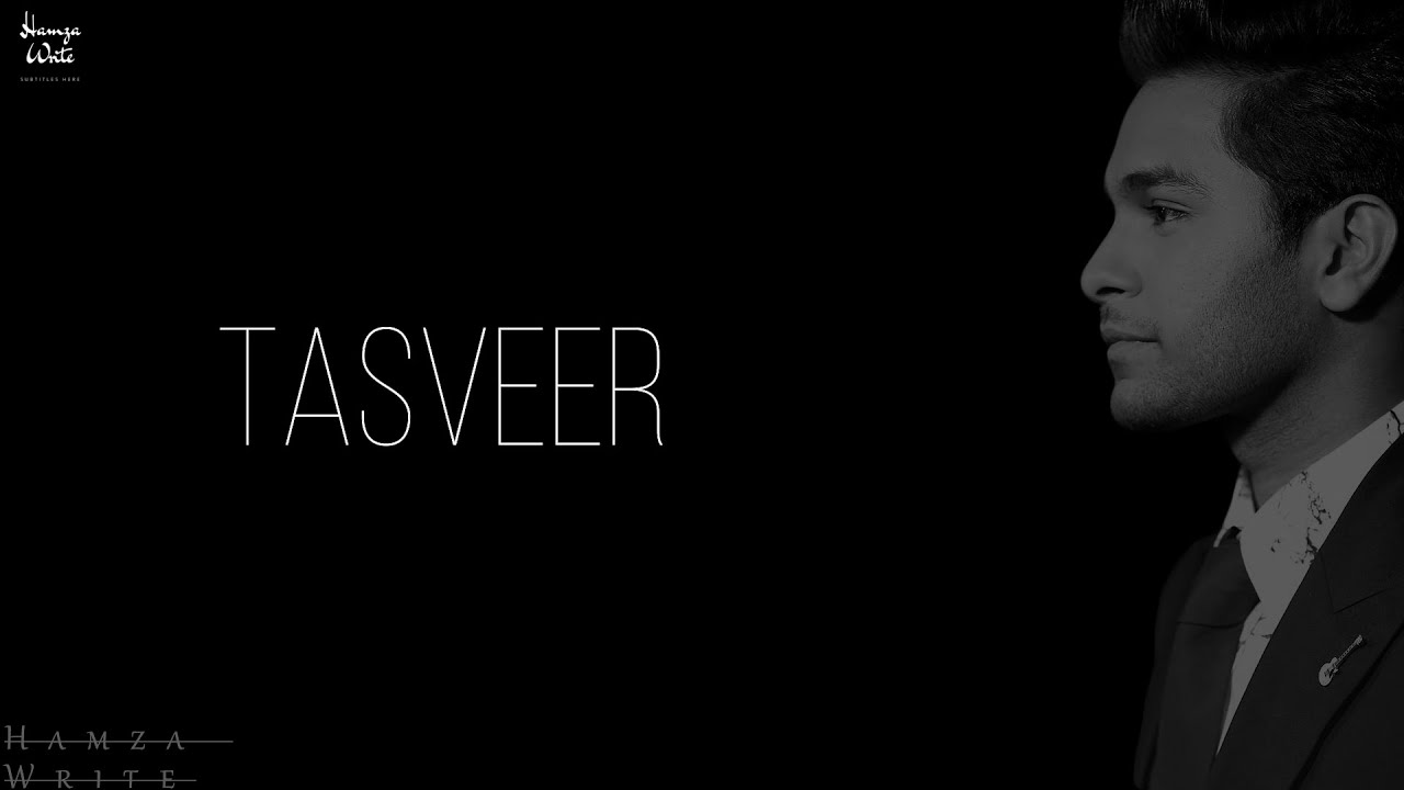 TASVEER  by Asim azher  Lyrics  OST Tasveer