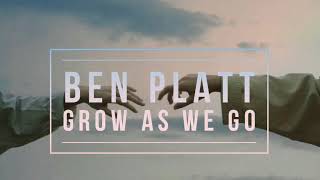 Ben Platt - Grow As We Go (Legendado/Tradução)