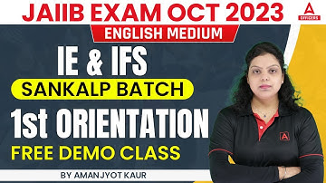 JAIIB Exam Oct 2023 | IE & IFS | English Medium | JAIIB Sankalp Batch 1st Paid Free Demo Class
