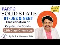 Solid State: Classification of Crystalline Solids|IIT-JEE & NEET|Part-2