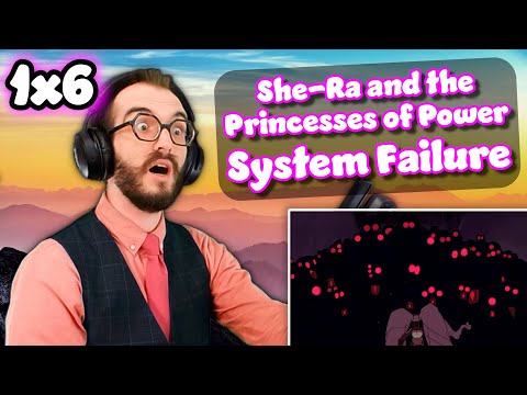 SHE'S HERE!! | System Failure | She-Ra and the Princesses of Power 1x6 Reaction/Analysis