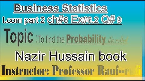 q9 ex6.2||ch6|business statistics ||icom2 part2 Nazir Hussain book||stat by rauf