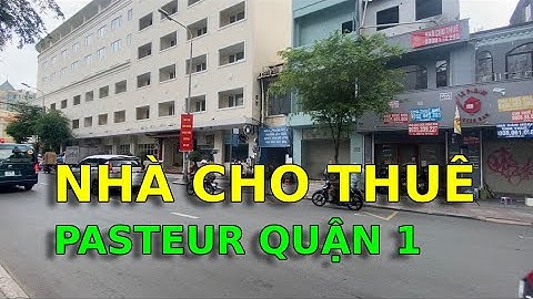 Cho Thuê Nhà Mặt Tiền Quận 1 Đường Pasteur Gần Đường Lê lợi Vị Trí Đắc Địa