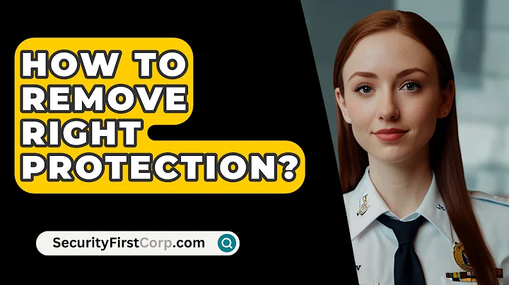 How To Remove Right Protection? - SecurityFirstCorp.com