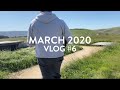 March 2020 - Vlog #6