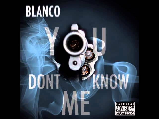 在 YouTube 上观看 Blanco - You Don't Know Me (Prod by Hipaholics) 在 YouTube 上观看 Blanco - You Don't Know Me (Prod by Hipaholics)