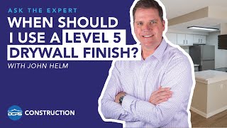 What is a "Level 5" Drywall Finish? | Ask The Expert