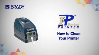 Brady IP Series Printer: How to Clean