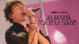 DI FERRERO - AMANHÃ QUEM SABE (Live Performance)