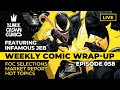 Weekly Comic Wrap-Up: Episode 58 • WHO IS THE NEW VENOM? • CGC’S BOOK BENDING • MCU/DCU & MORE!
