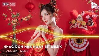 Nhạc Remix Dọn Nhà Đón Tết💕Nhạc Năm Mới Xuân GIÁP THÌN💕LK Nhạc Xuân 2024 Remix Hay Nhất Hiện Nay