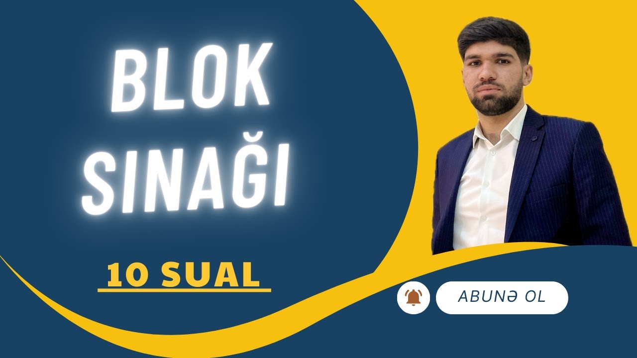 ✅ BLOK İMTAHANI 10 SUAL