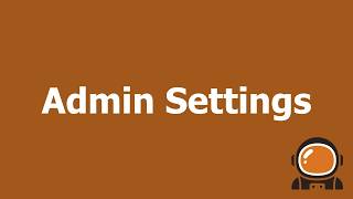 Admin Settings Tutorial