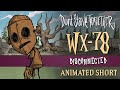 Dont starve together disconnected wx78 animated short