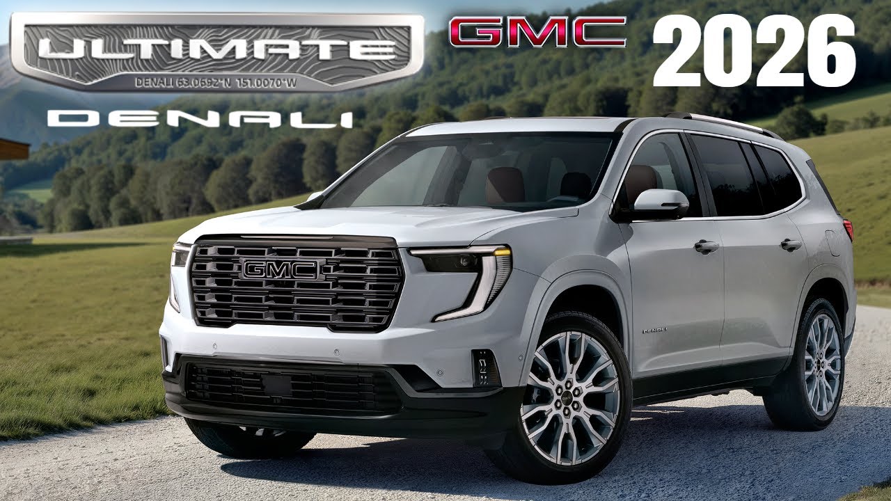 2026 GMC Acadia Denali Ultimate Luxury SUV Gets a Bold Makeover