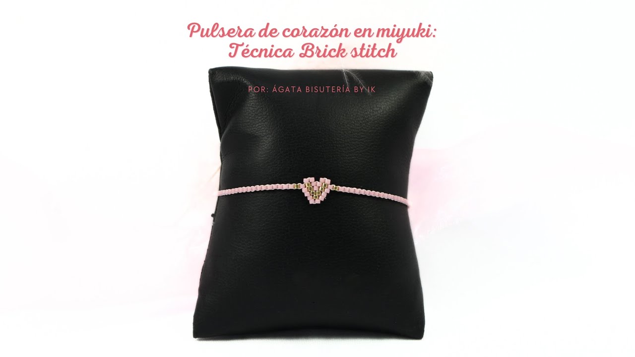 HEART BRACELET IN MIYUKI: BRICK STITCH TECHNIQUE - YouTube