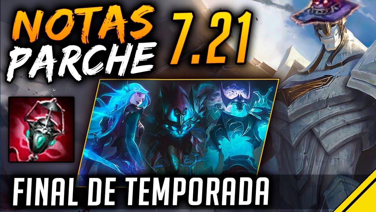 league of legends champions Notas del PARCHE 7.21 - ADIÓS ARDENT CENSER, Galio FULL AP y final de TEMPORADA | Noticias LoL