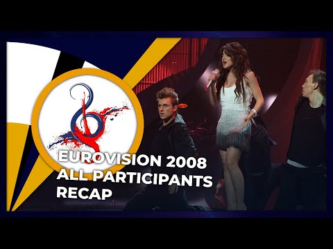 Eurovision 2008 | All Participants | RECAP