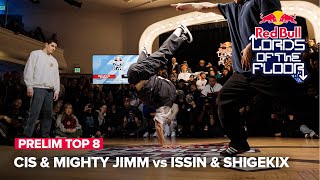 Cis & Mighty Jimm vs Issin & Shigekix [PRELIM TOP 8] / Red Bull Lords of the Floor 2024