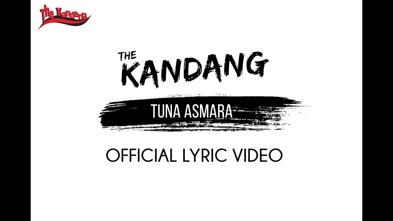 THE KANDANG Tuna Asmara [Official Lyric Video] YouTube