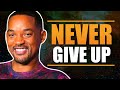 Never Give Up On Yourself - Will Smith