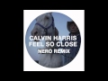 Download Lagu Calvin Harris - Feel So Close (Nero Remix) OUT 22 AUGUST