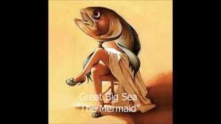Video thumbnail of "The Mermaid (Lyrics) - Great Big Sea"