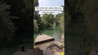 Jordon River baptism site of Lord jesus ❤️