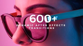 600+ Creative Transitions Pack - After Effects Template