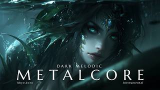 Abyssborn | Dark Melodic Metalcore Instrumental Mix