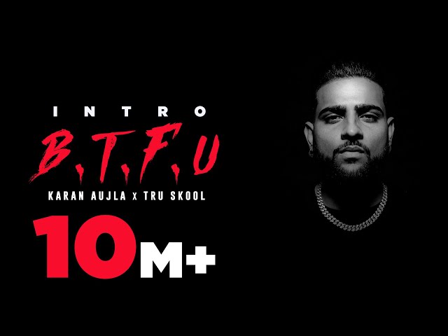 KARAN AUJLA : BTFU (Intro) | Tru-Skool | Latest Punjabi songs 2021 | New Punjabi Songs 2021