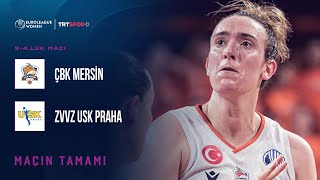 Maçın Tamamı Çbk Mersin - Usk Prag Kadınlar Euroleague 3Lük Maçı