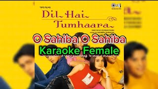 Karaoke Female | O Sahiba O Sahiba | Dil Hai Tumhaara | Kavita Krishnamurthy, Sonu Nigam |