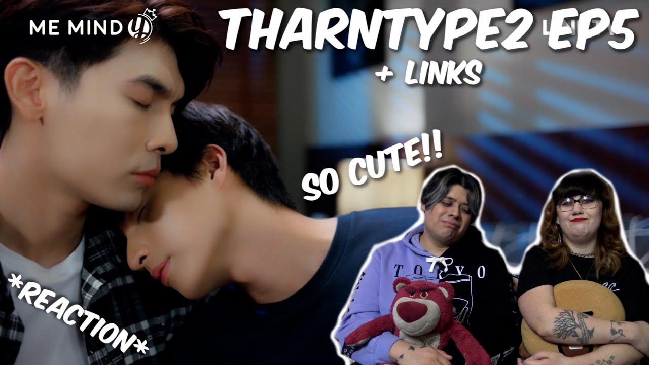 (SO CUTE!!) TharnType The Series S2 Ep5 - Reaction + Links