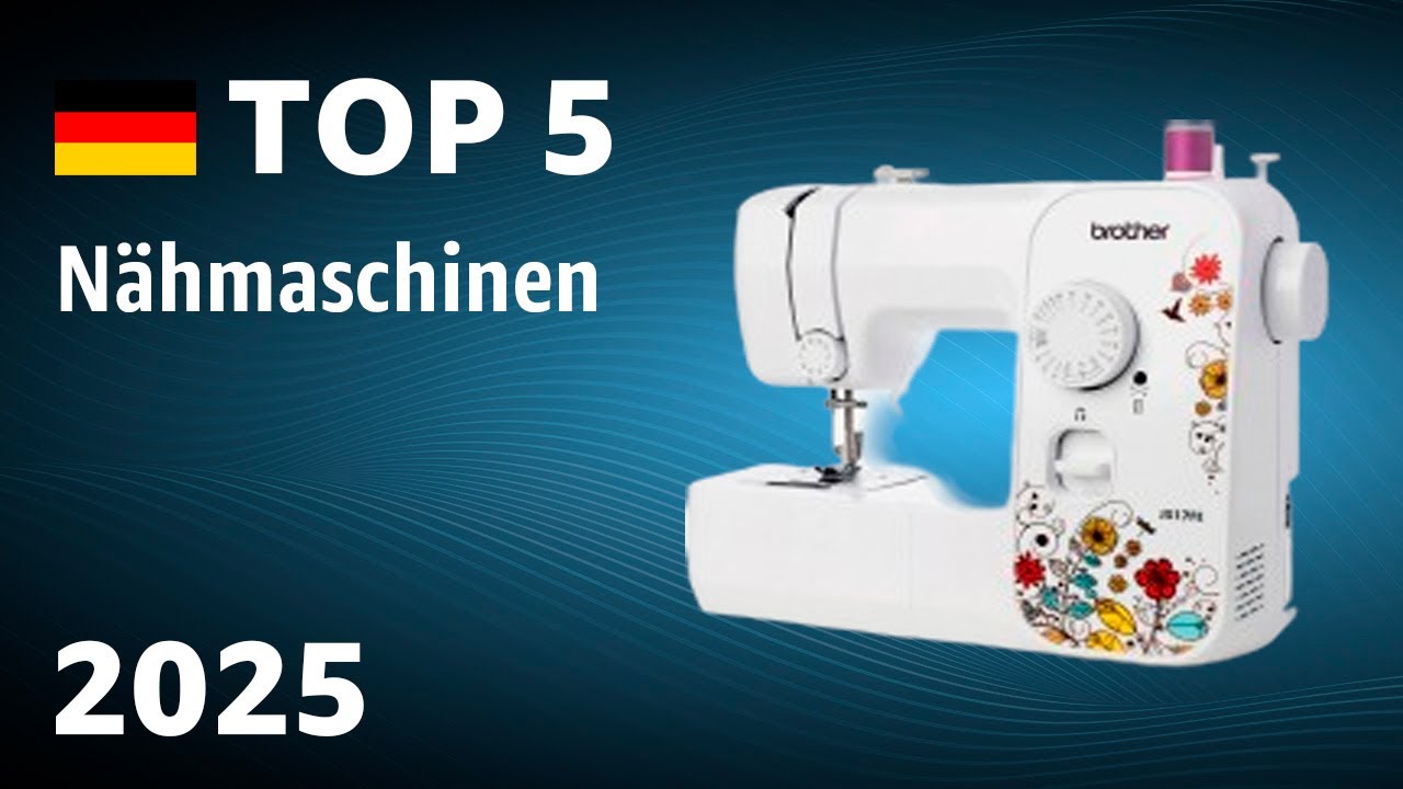 TOP—5. Beste Nähmaschinen. Test & Vergleich 2025