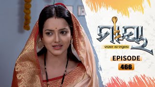 Maaya | Full Ep 466 | 9th Dec  2021 | Odia Serial – TarangTV