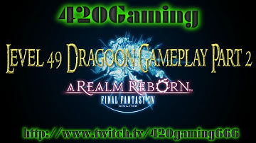 Final Fantasy XIV: Realm Reborn Level 49 Dragoon Gameplay Part 2
