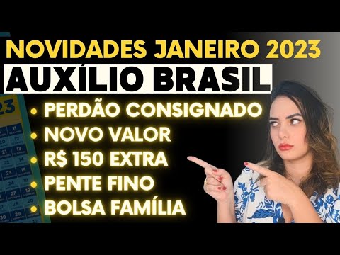 🚨NOVIDADES AUXÍLIO BRASIL JANEIRO: EXTRA R$150, PERDÃO CONSIGNADO, VALORES, PENTE FINO BOLSA FAMÍLIA
