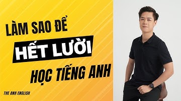 Làm Sao Để Hết Lười Học Tiếng Anh?