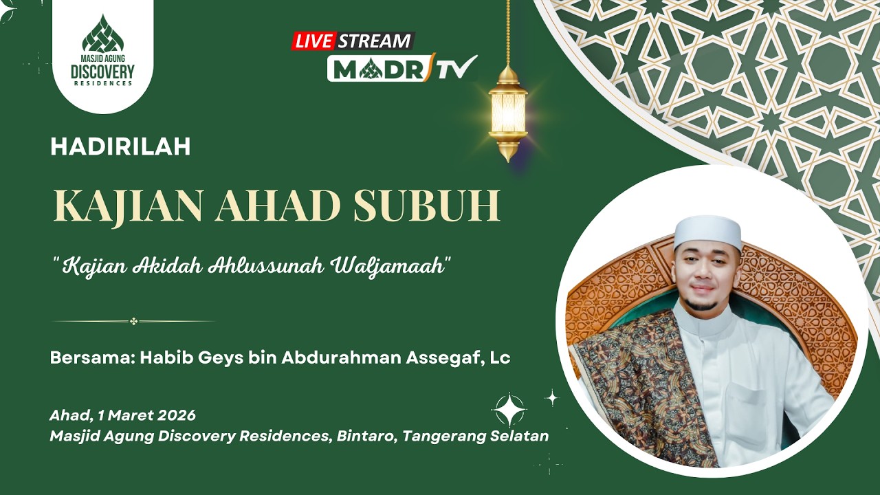 🔴KAJIAN AHAD SUBUH Bersama Habib Geys bin Abdurahman Assegaf, Lc I MASJID AGUNG DISCOVERY RESIDENCES