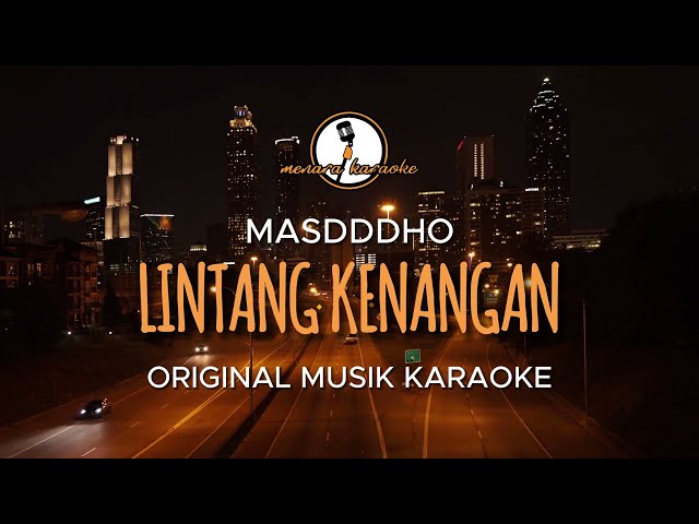 Lintang Kenangan - Masdddho || KARAOKE ORIGINAL class=