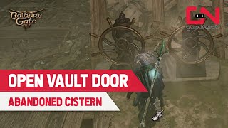 How to Open Abandoned Cistern Vault Door in Baldur's Gate 3