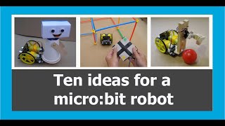 10 ideas for a micro:bit robot