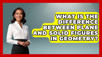 What Is the Difference Between Plane and Solid Figures in Geometry? - All About Geometry