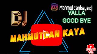 Dj Mahmutcan Kaya - Summer Yolla God Bye (remix) Resimi