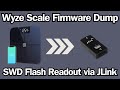 Wyze Scale Firmware Dump - SWD Flash Readout via JLink
