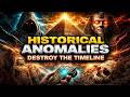 Historical Anomalies That Destroy The Official Timeline